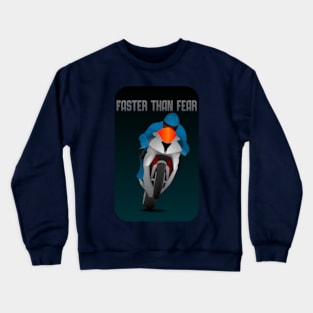 Faster than fear Crewneck Sweatshirt